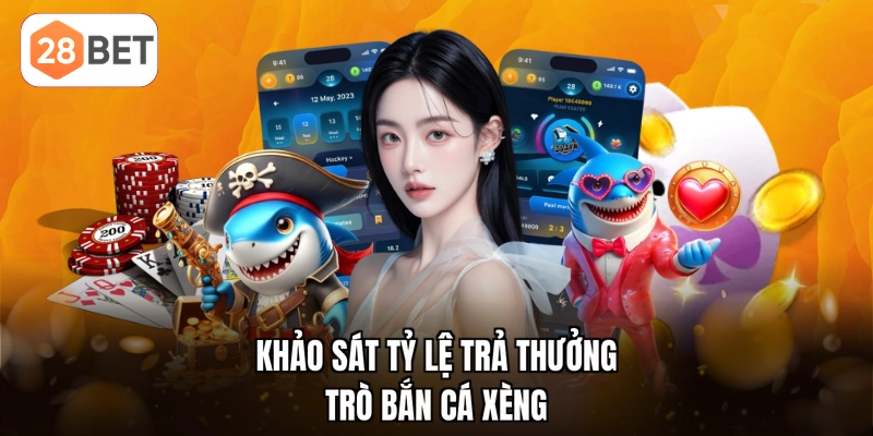 Khảo sát tỷ lệ trả thưởng trò bắn cá xèng