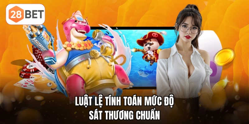 Luật lệ tính toán mức độ sát thương chuẩn