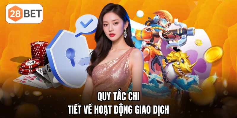 Quy tắc chi tiết về hoạt động giao dịch